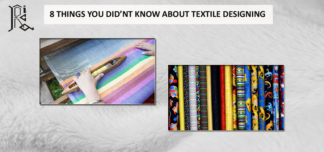 8 Things You Didn’t Know About Textile Designing
